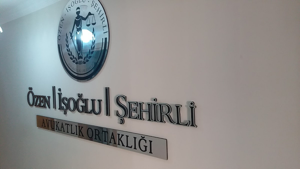 ÖZEN İŞOĞLU ŞEHİRLİ AVUKATLIK ORTAKLIĞI